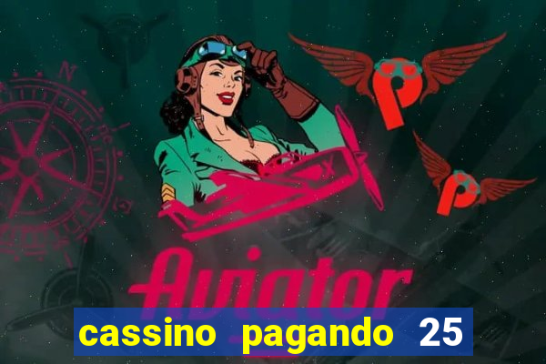 cassino pagando 25 reais no cadastro